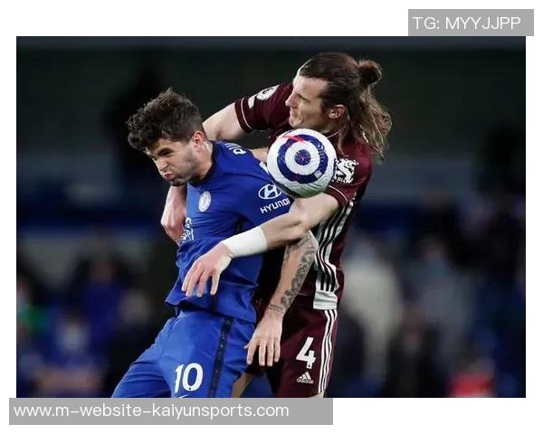 莱斯特城与切尔西精彩对决全场录播回顾与分析